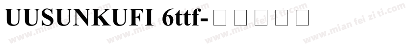 UUSUNKUFI 6ttf字体转换